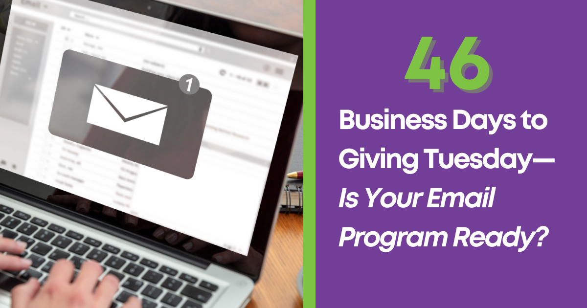 Email marketing image: 46 business days until Giving Tuesday. Is your email program ready? Laptop with inbox notification.